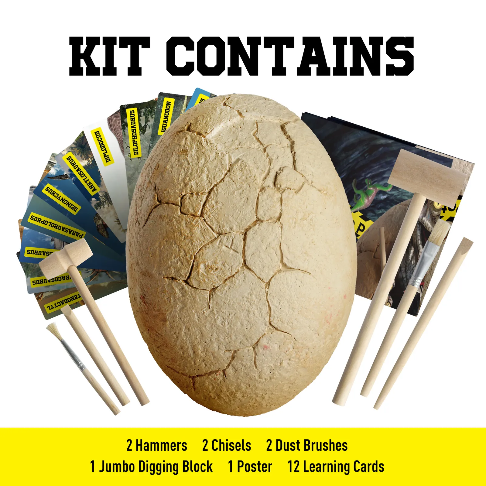 Contents of the Jumbo Dinosaur Egg Dig Kit: one egg block, two hammers, two chisels, two brushes, 12 learning cards, and one poster